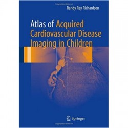 Atlas of Acquired Cardiovascular Disease Imaging in Children 1st/2017